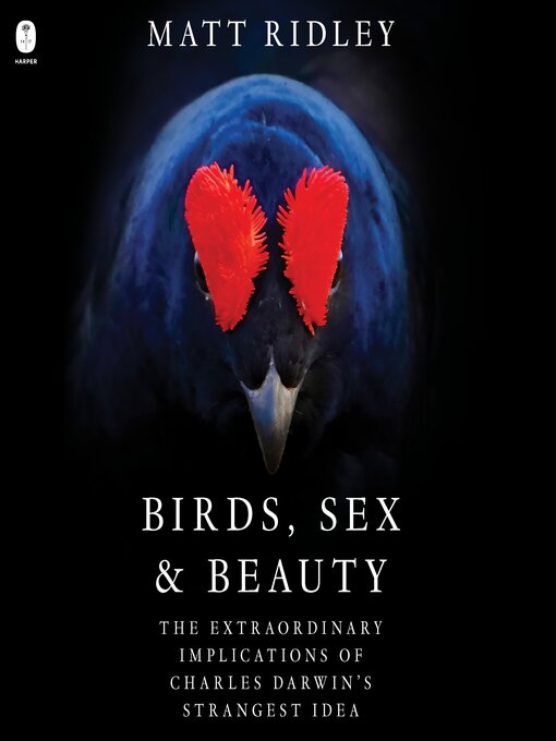 Title details for Birds, Sex and Beauty by Matt Ridley - Wait list